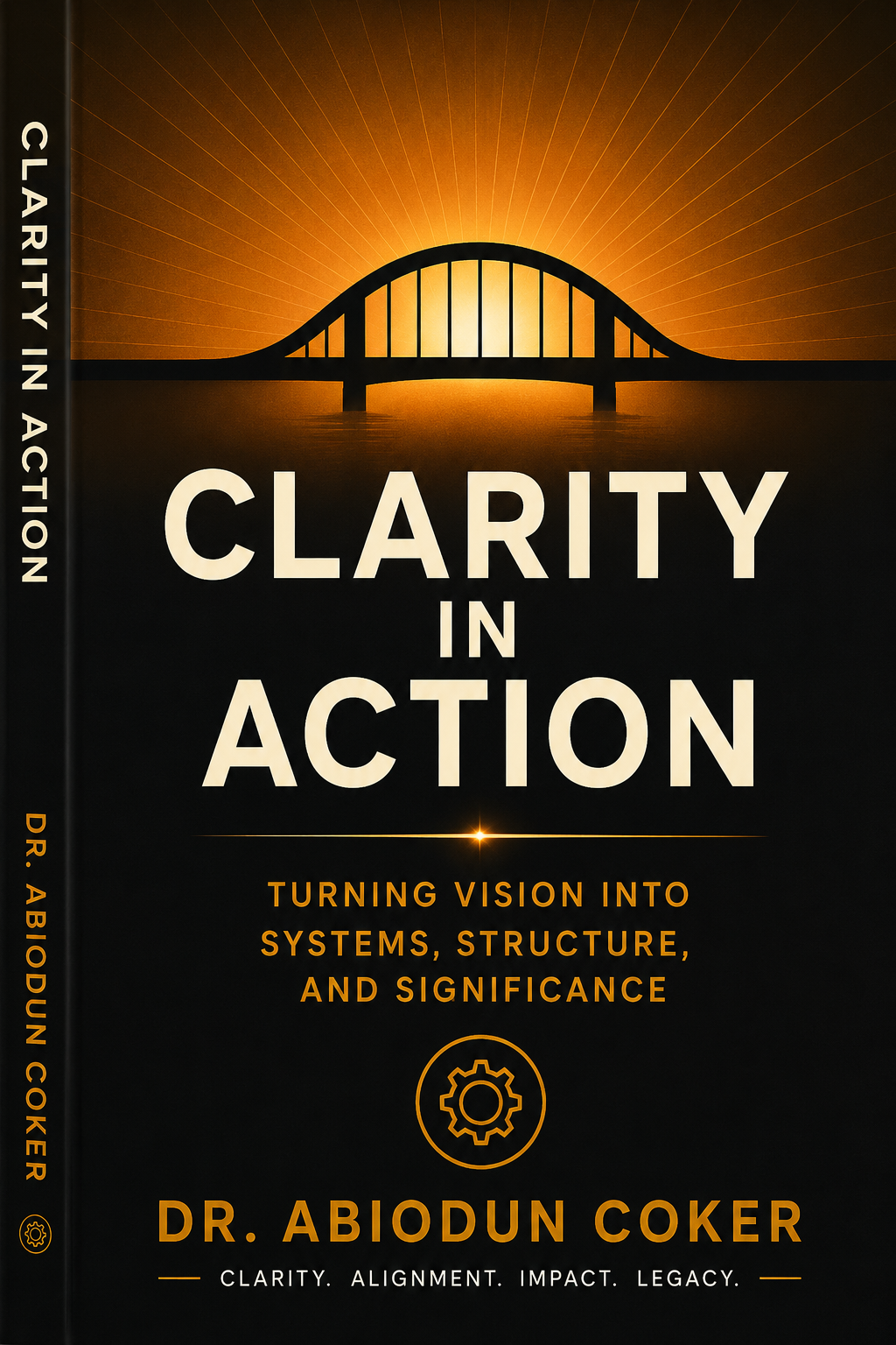 Cover of Clarity in Action by Abiodun Coker, PhD